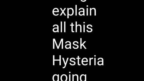 Mask Hysteria!