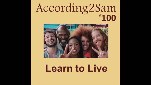 According2Sam #100 'Learn to Live'