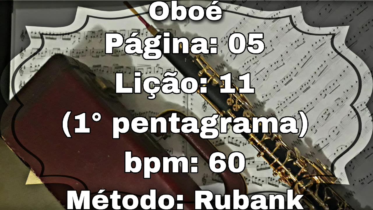 Página: 05 Lição: 11 (1° pentagrama) - Oboé [60 bpm]