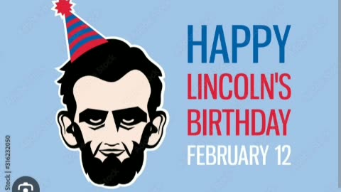 Happy birthday late Abraham lincoln 1/12/24