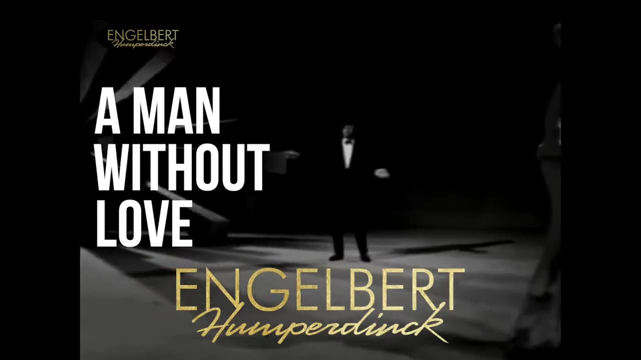 Engelbert Humperdinck - A Man Without Love