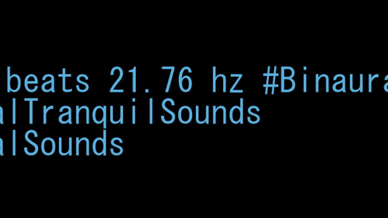 binaural_beats_21.76hz_AudioSphereSoothingSoundscape MindRelaxation AudioSphereSoothingMelodies
