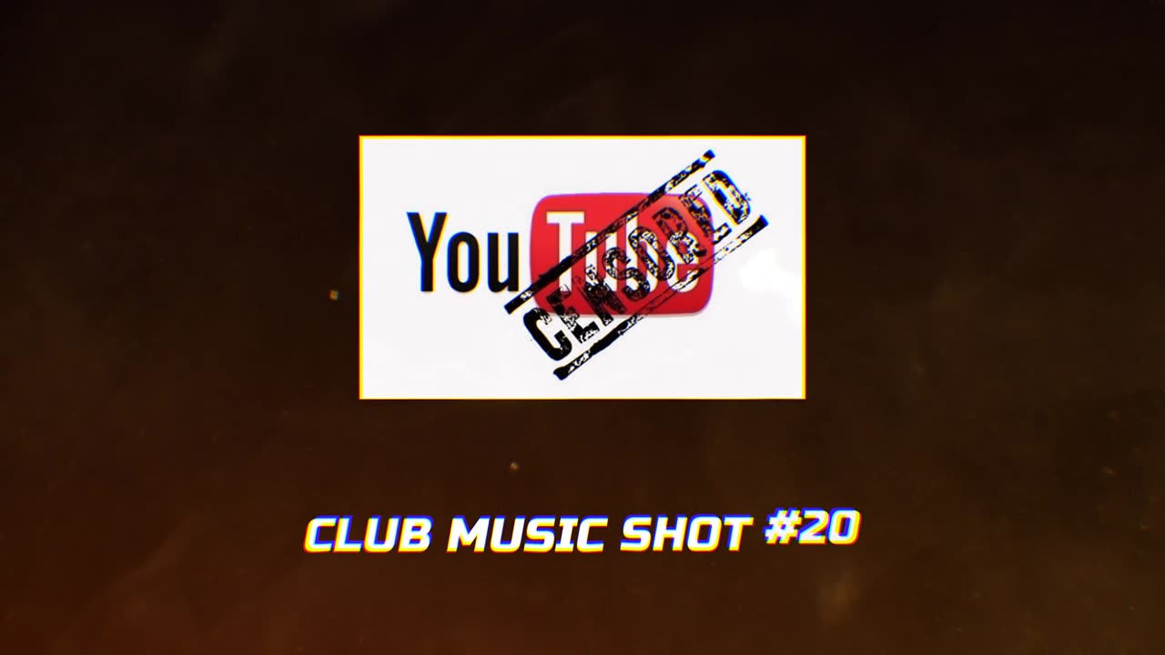 YouTube Censored CLUB MUSIC SHOT #20 - Soon on Rumble