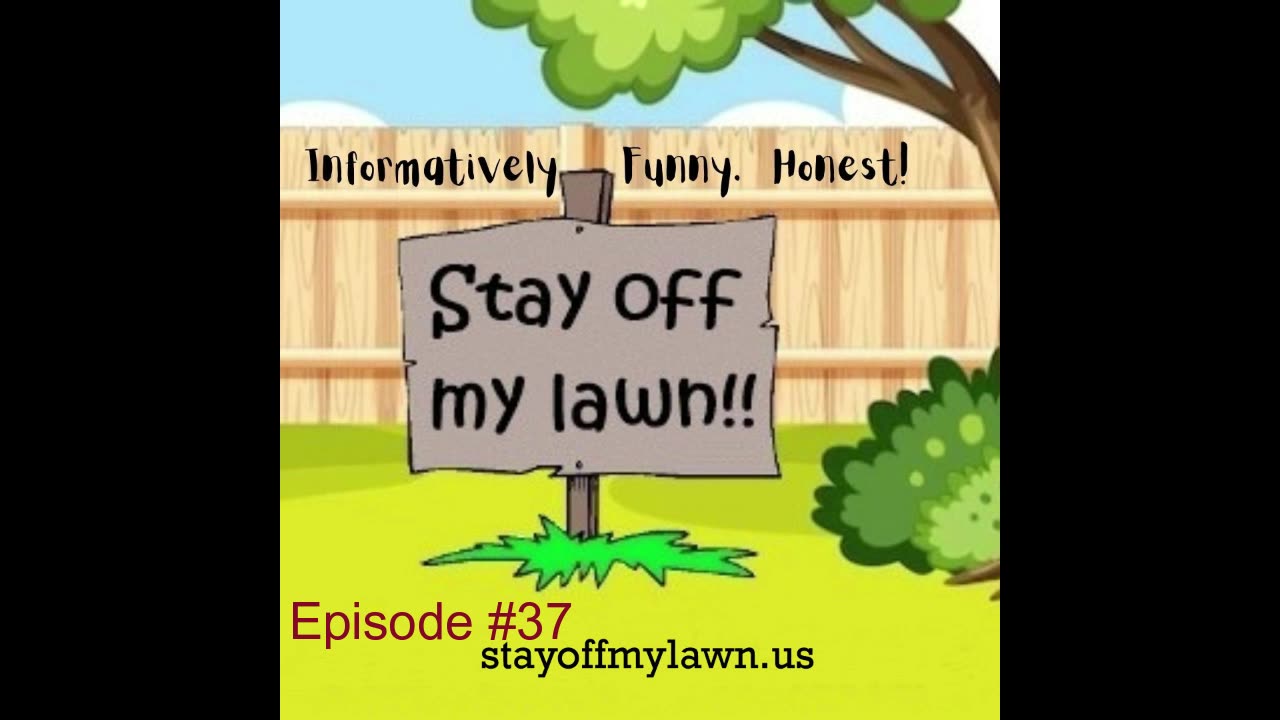 Promo for Stay Off my Lawn Episode 37