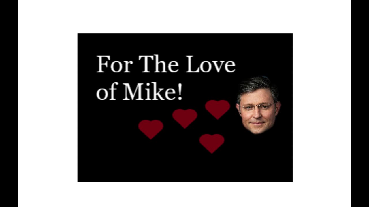 For The Love of Mike!