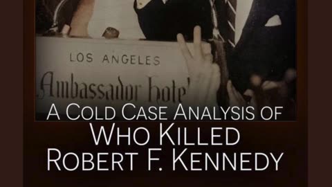 Psychological DNA: A Cold Case Analysis of Who Killed Robert F. Kennedy