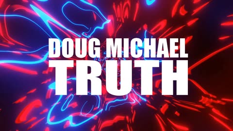 Doug Michael Truth: The Light of The Apocalypse