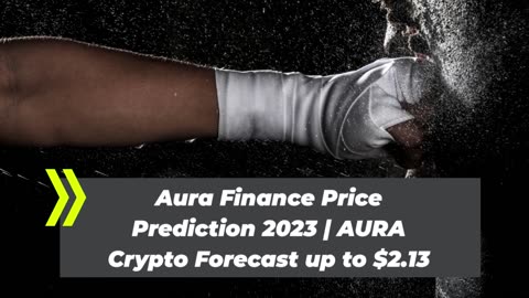 Aura Finance Price Prediction 2023 | AURA Crypto Forecast up to $2.13