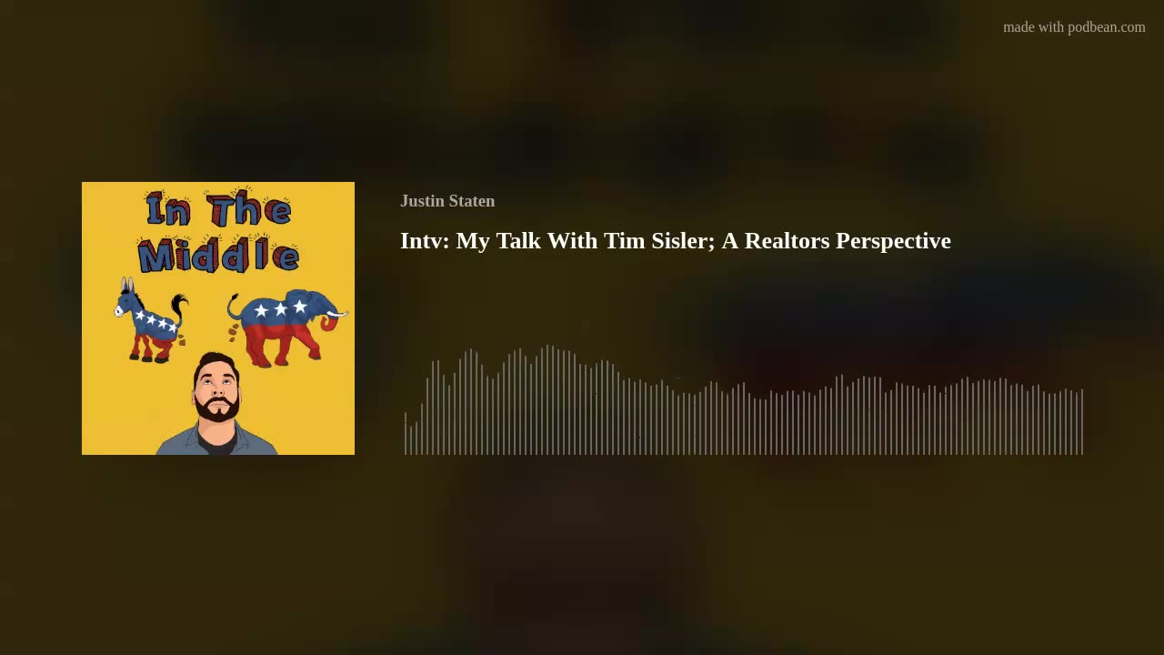 Ep 15: Intv: My Talk With Tim Sisler; A Realtors Perspective