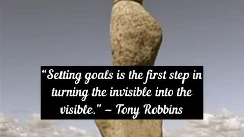 Setting goals is the first step in turning the invisible into the visible Tony Robbins