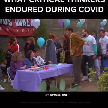 What crytical thinkers endured during Covid.