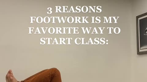 Reasons footwork is my favorite way to start class