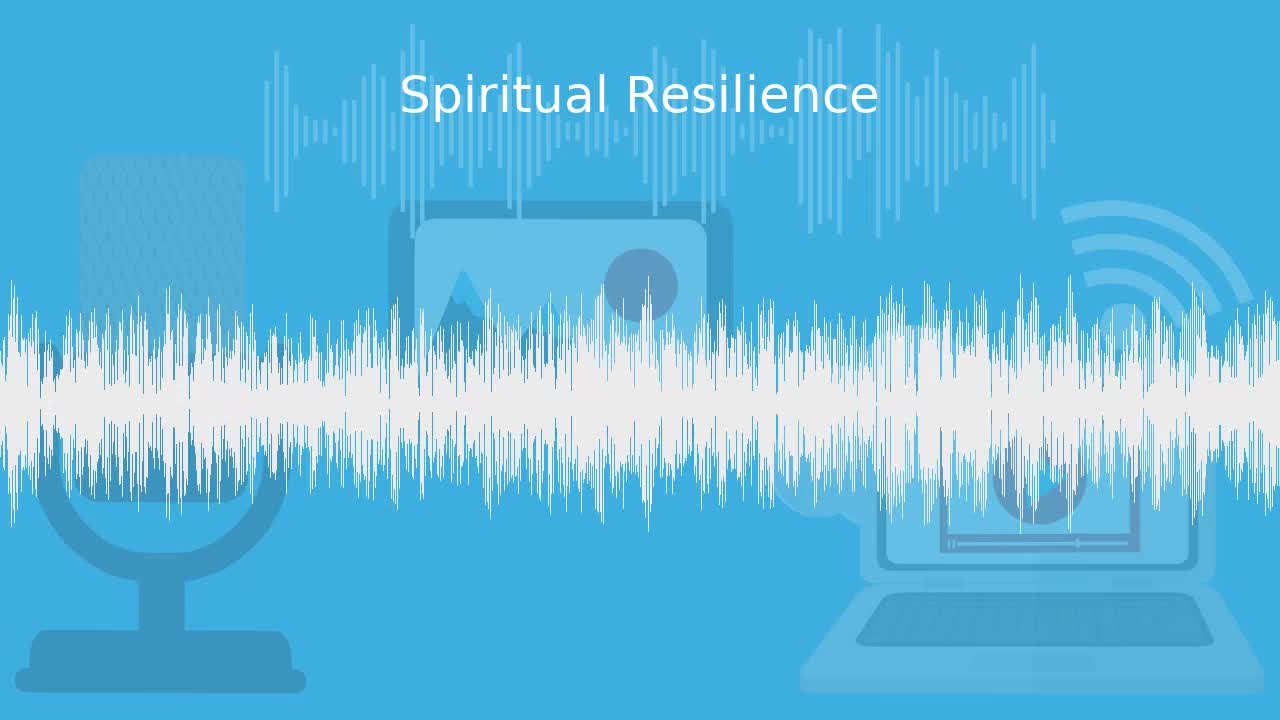 Business Administration Podcast - Season 1 Episode 8 Spiritual Resilience