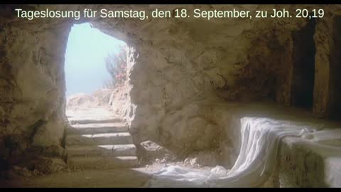 Tageslosung für Samstag, den 18. September, zu Joh. 20,19