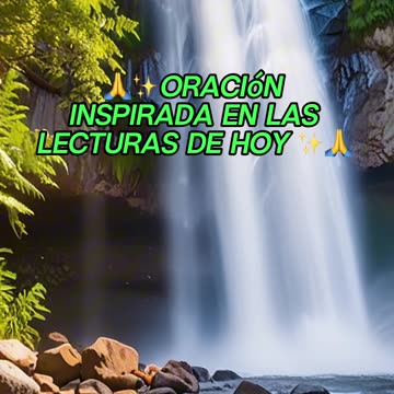 🙏✨Oración Inspirada en las Lecturas de Hoy ✨🙏