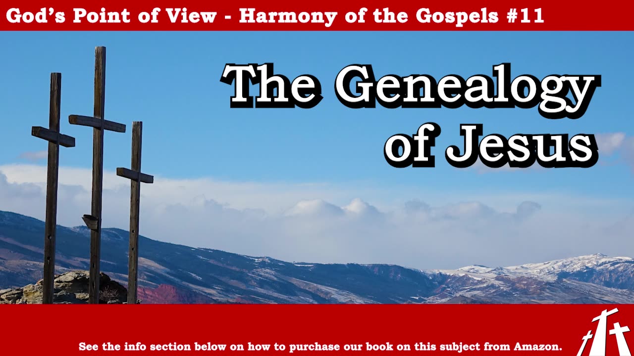 Harmony of the Gospels #11 - The Genealogy of Jesus || BIBLE TEACHING GOSPEL