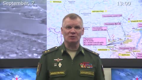 September 07 2022: Russian Defense Ministry Briefing