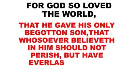 FOR GOD SO LOVED THE WORLD.