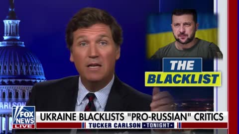 Tucker Carlson says the Ukrainian government has issued a blacklist of "Russian propagandists"!!