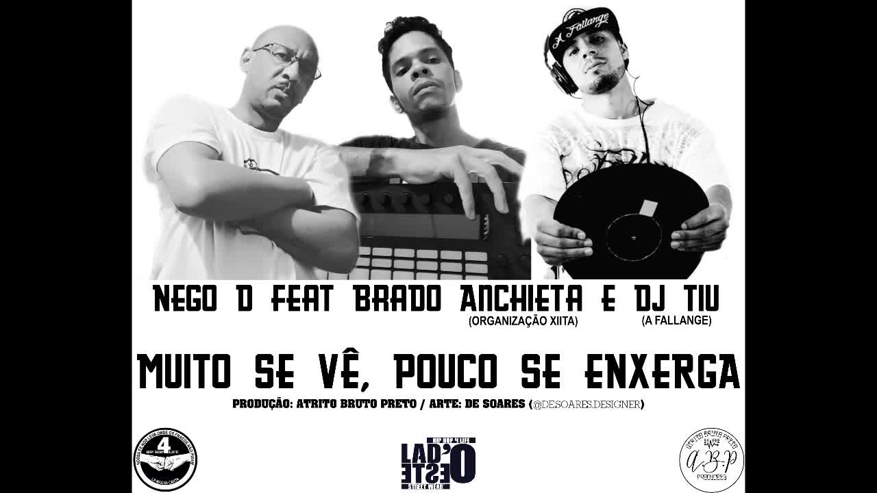 Nego D feat Brado (Organização Xiita), DJ Tiu ( A Fallange) - Mt se vê, pouco se enxerga (Prod. ABP)