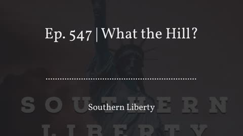 Ep. 547 | What the Hill?