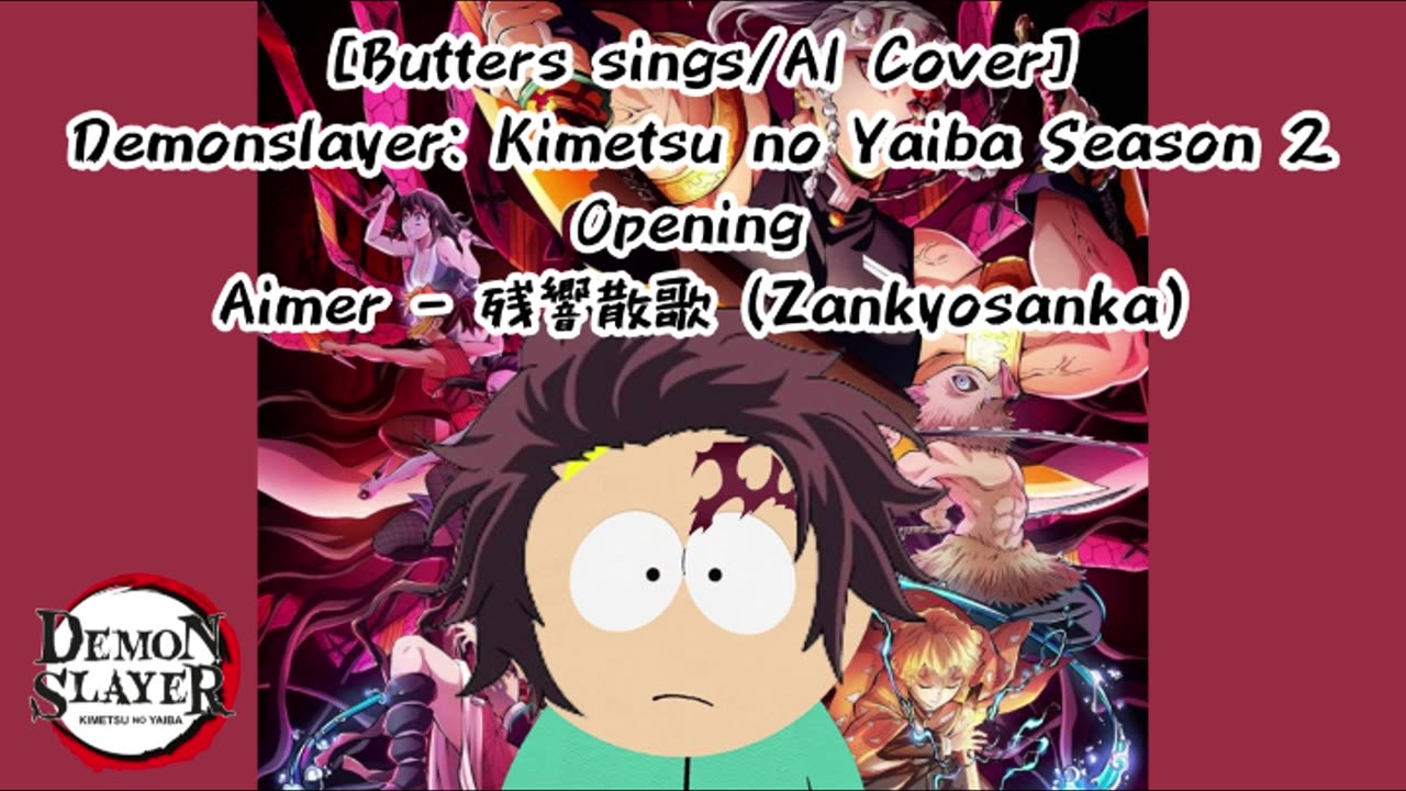 [Butters sings/AI Cover] Demon Slayer: Yuukaku-hen Opening Aimer - Zankyou Sanka