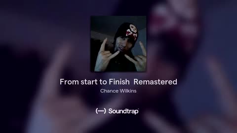 [Cyraxx Youtube 2018-1-26] From start to Finish Remastered (Song)
