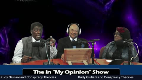 The "In My Opinion" Show: Rudy Giuliani and Conspiracy Theories