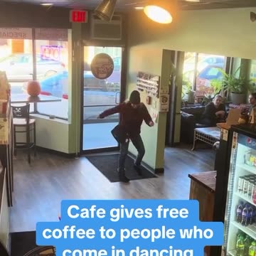 GREAT BIZ IDEA! 😁Come Dancing into this Cafe & Get Free Coffee!☕️❤️✨️ AND BE HAPPY!