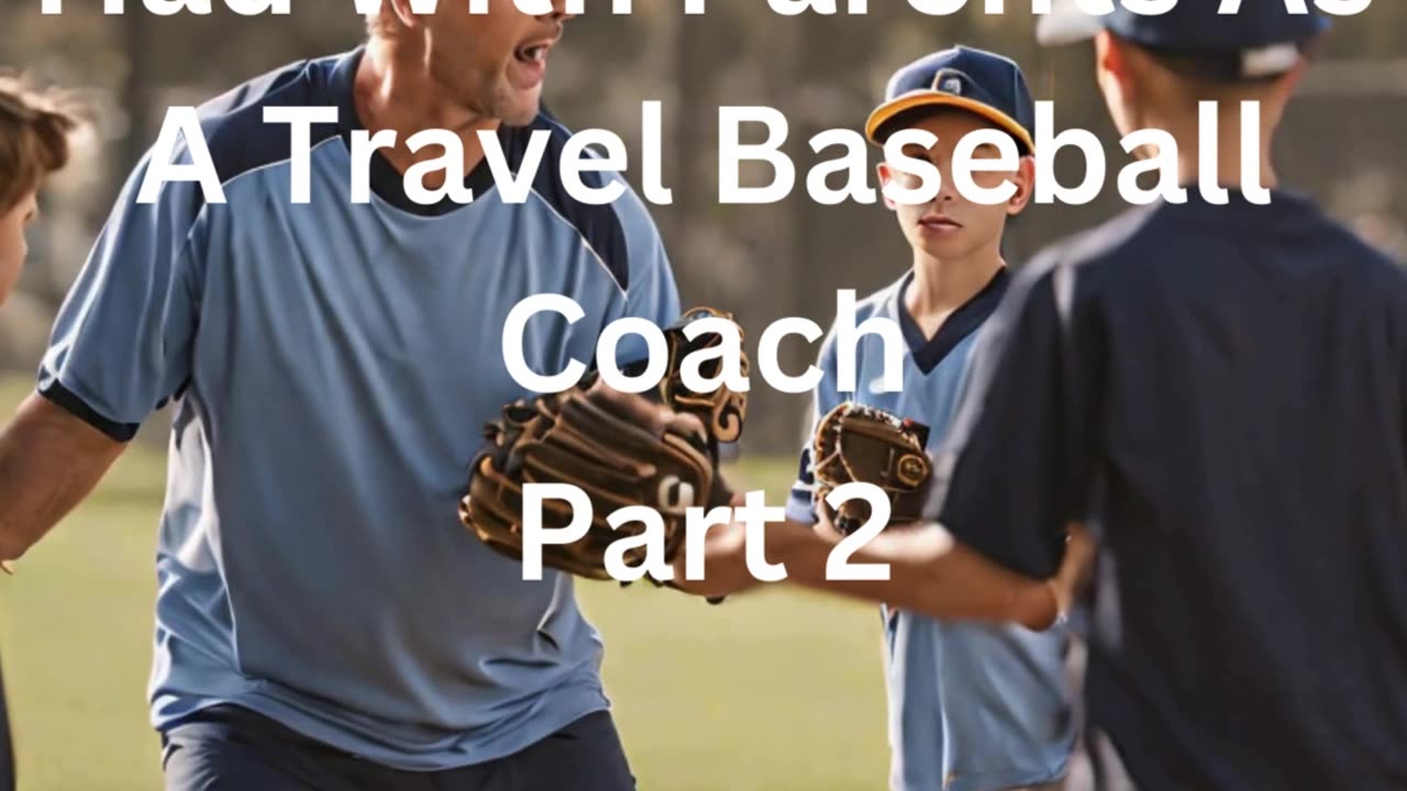 Conversations With Parents as a Travel Baseball Coach - Part 2