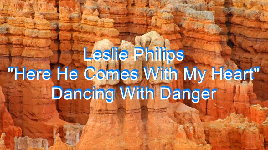 Leslie Phillips - Here He Comes With My Heart #143