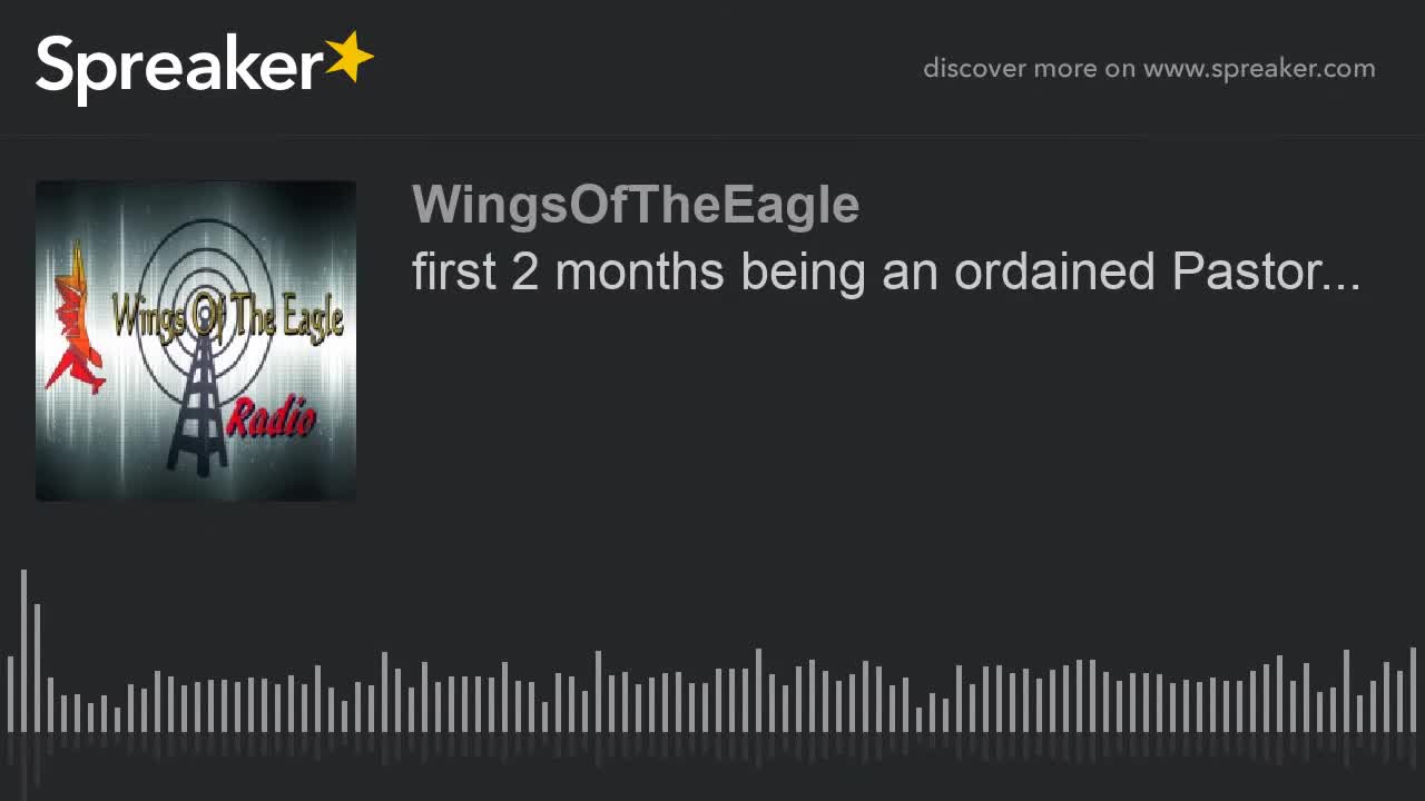 First 2 months being an ordained Pastor...