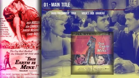 01 - Main Titile / Hugo Friedhofer This earth is Mine Soundtrack 1959