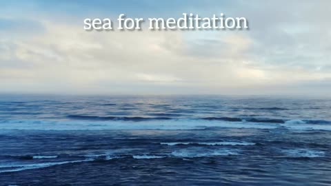 sea ​​for meditation