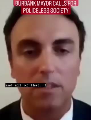 Burbank, California mayor calls for policeless society