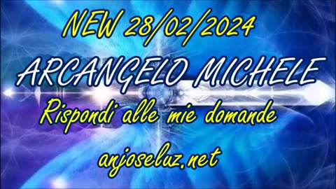 NEW 28/02/2024. ARCANGELO MICHELE. Rispondi alle mie domande.