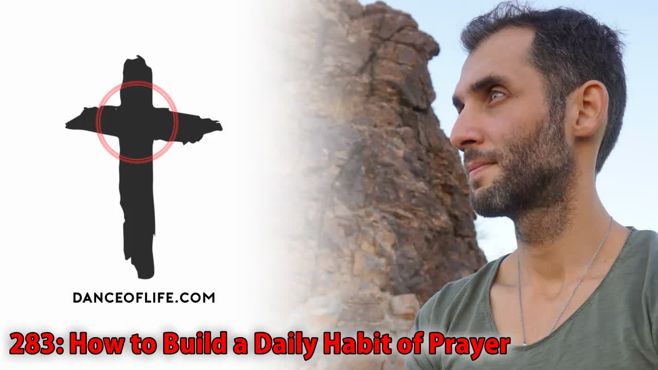 283: How to Build a Daily Habit of Prayer