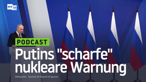 Putins "scharfe" nukleare Warnung