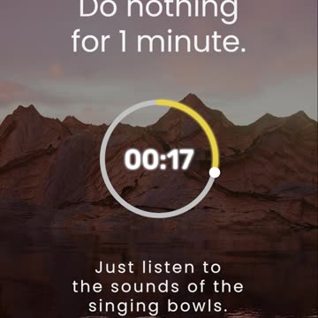 Do nothing for 1 minute, Just listen to the sound of singing bowl