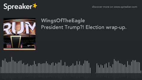 President Trump?! Election wrap-up.