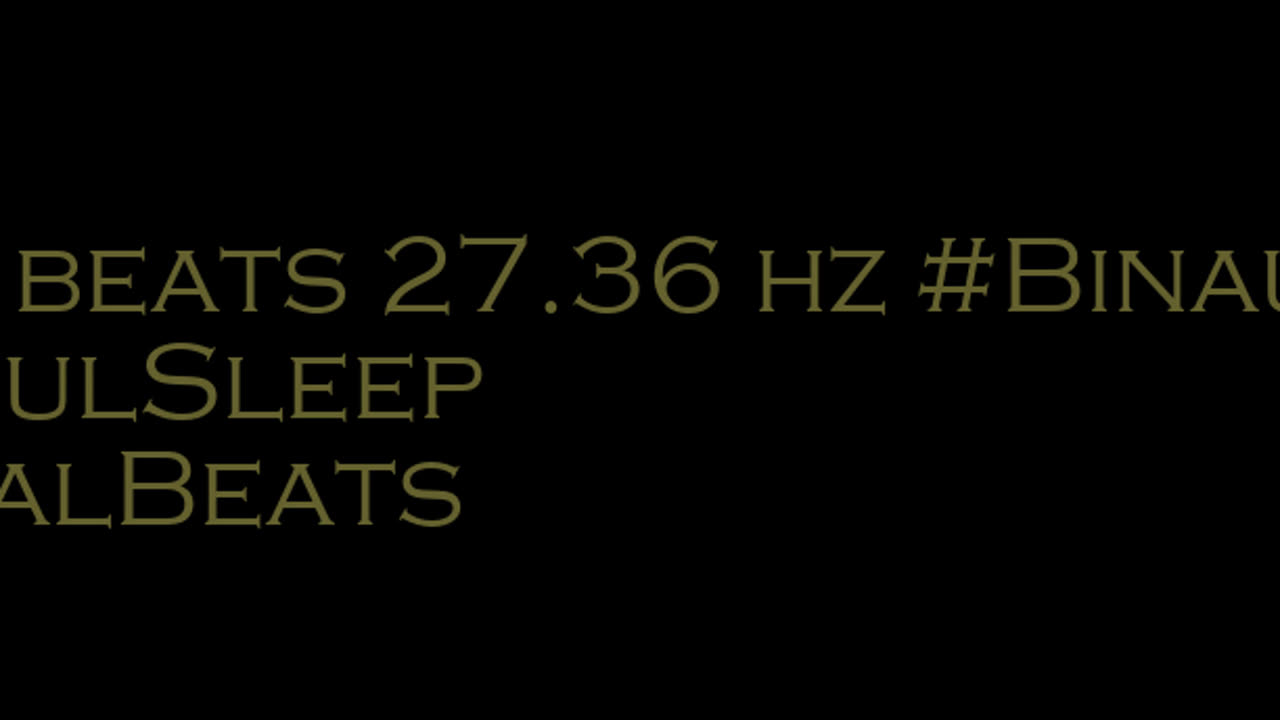 binaural_beats_27.36hz_RelaxingJourney BinauralClarity BinauralSoundEscape