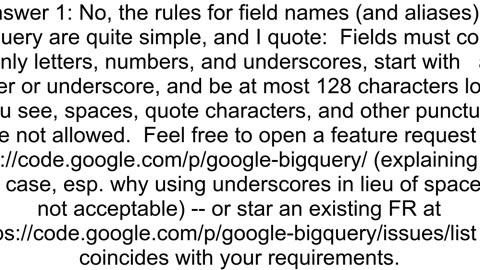 Can you use field alias with space in Google Big Query