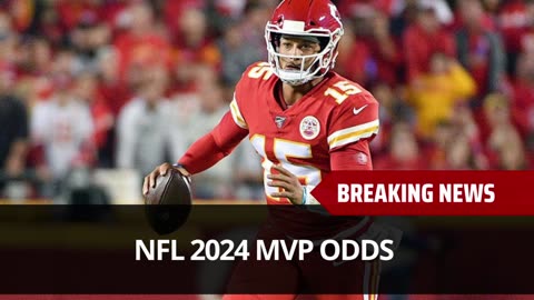 Way To Early Look At 2024 NFL MVP Odds