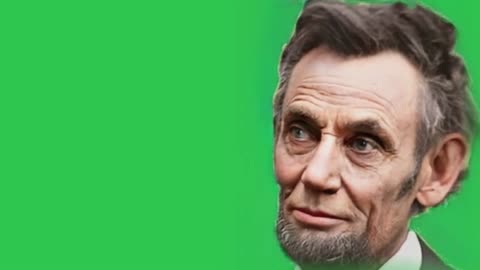 ABRAHAM LINCOLN DEEP FAKE GREEN SCREEN