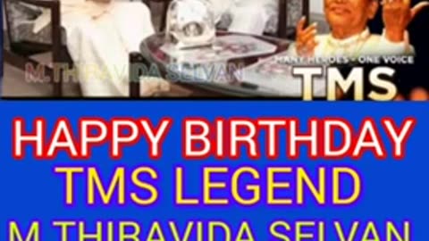 HAPPY BIRTHDAY TO TMS LEGEND SINGAPORE TMS FANS M.THIRAVIDA SELVAN SINGAPORE SONG 11