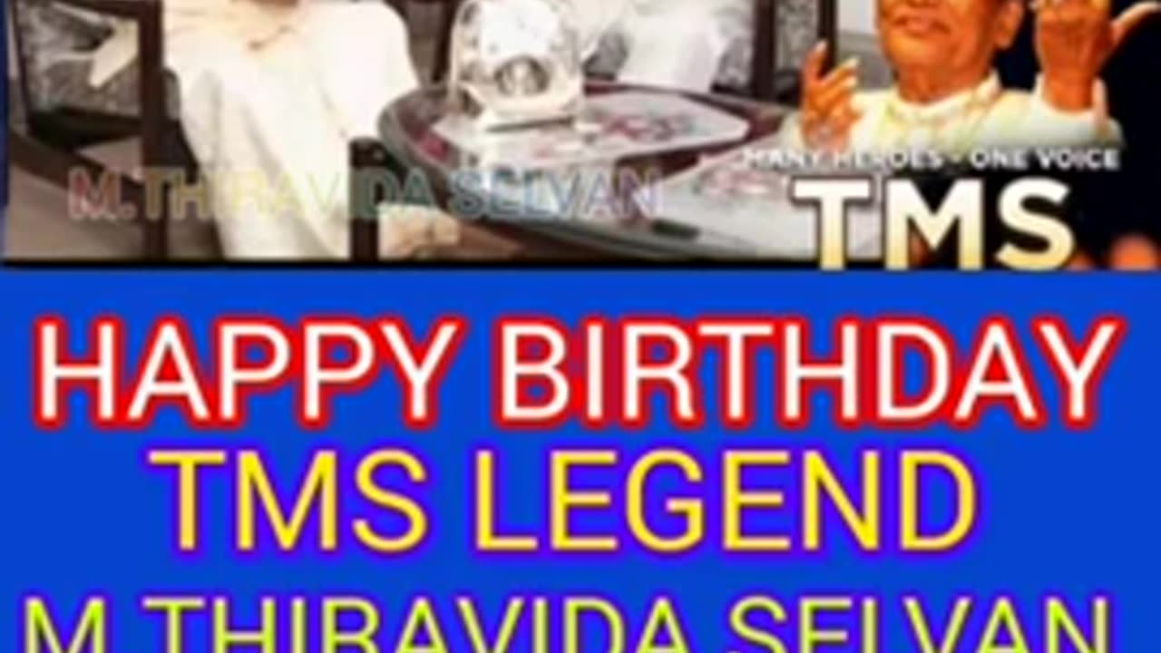 HAPPY BIRTHDAY TO TMS LEGEND SINGAPORE TMS FANS M.THIRAVIDA SELVAN SINGAPORE SONG 11