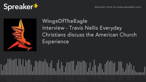 Interview - Travis Nellis Everyday Christians discuss the American Church Experience