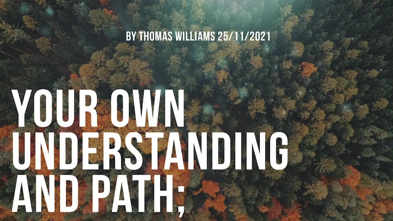 Your own understanding and path;