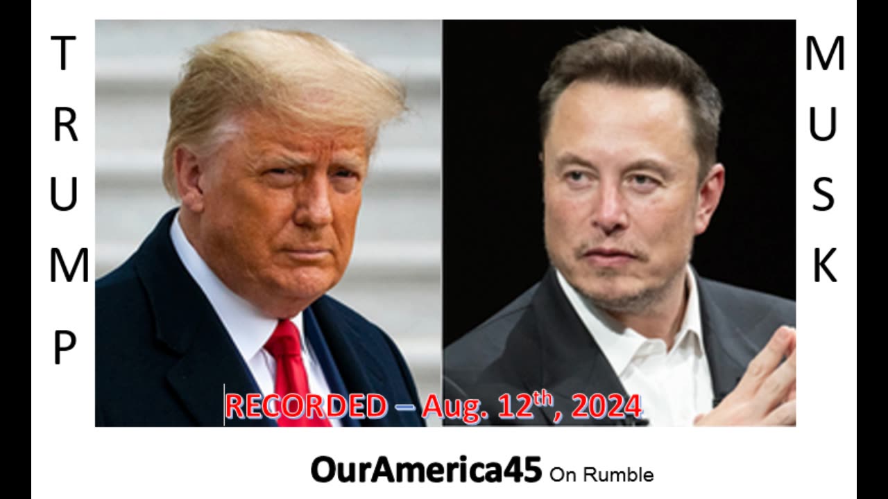 Pres. Trump / Elon Musk - A Conversation - FULL Recording