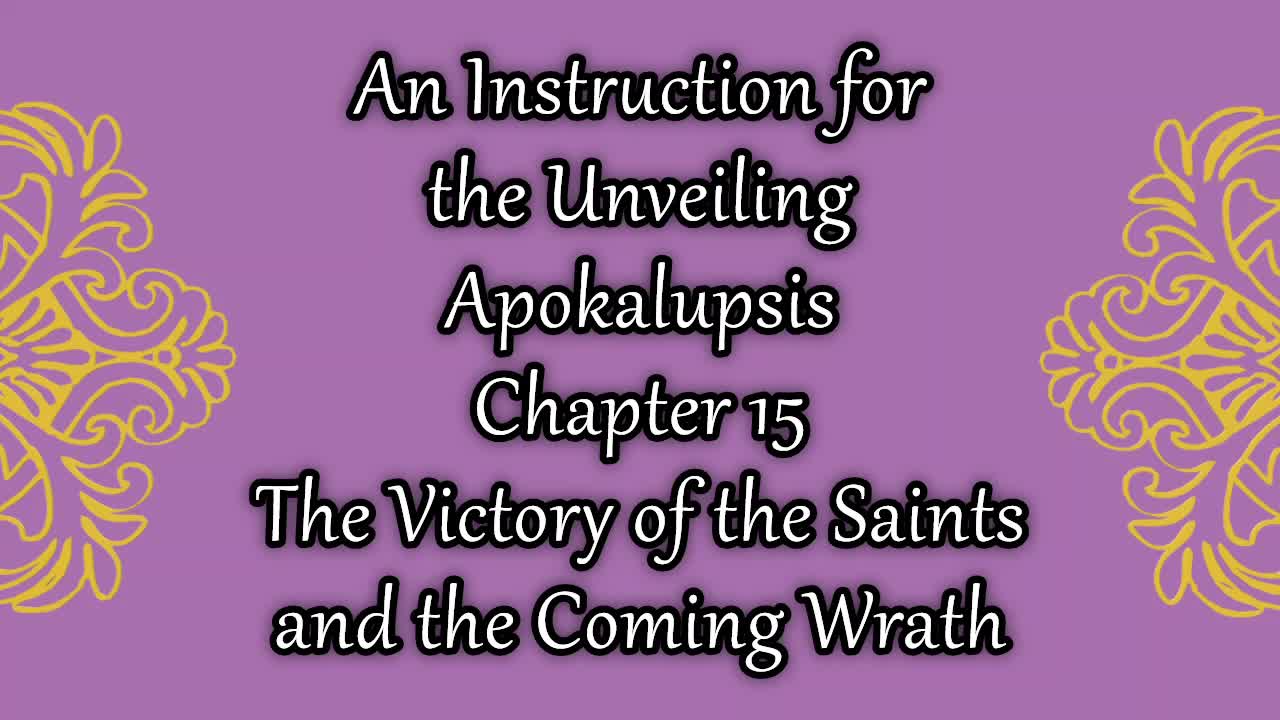 Revelation 15 The Victory of the Saints & the Coming Wrath